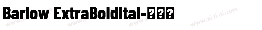Barlow ExtraBoldItal字体转换